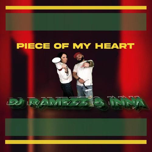 Piece Of My Heart (feat. Inna)