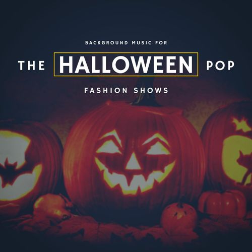 The Halloween Pop - Background Music for Fashion Shows
