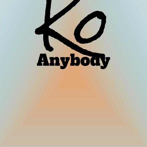 Ko Anybody