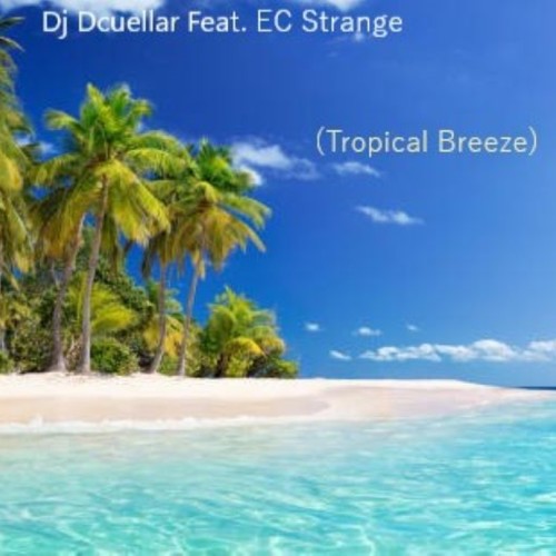 Tropical Breeze (feat. EC Strange)