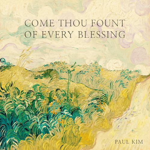 Come Thou Fount of Every Blessing