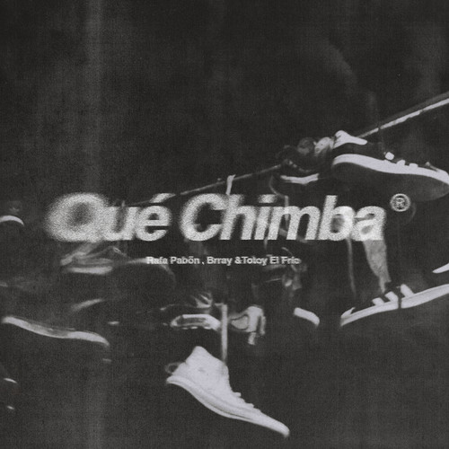 Qué Chimba (Explicit)