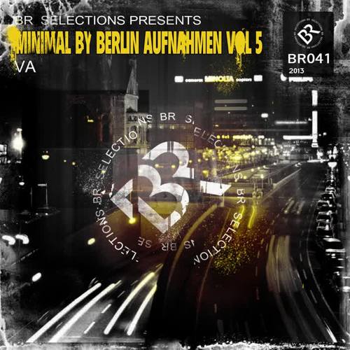 Minimal By Berlin Aufnahmen Vol 5