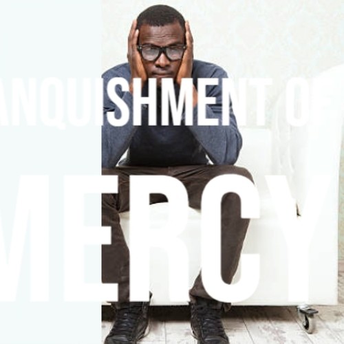 Vanquishment of Mercy