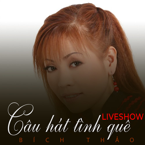 LiveShow Bích Thảo - Câu hát tình quê
