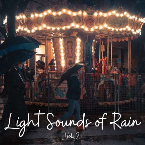 Light Sounds of Rain Vol. 2