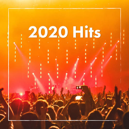 2020 Hits (Explicit)