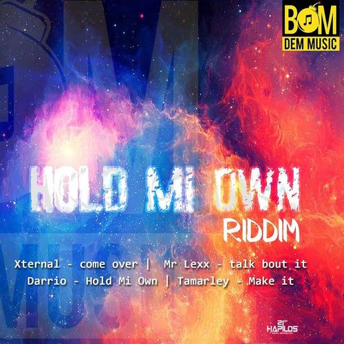 Hold Mi Own Riddim