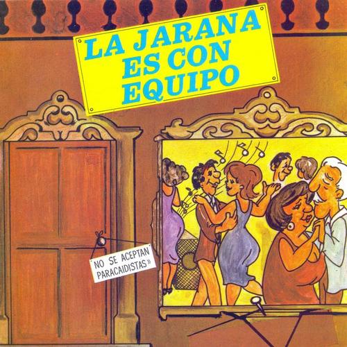 La Jarana Es Con Équipo