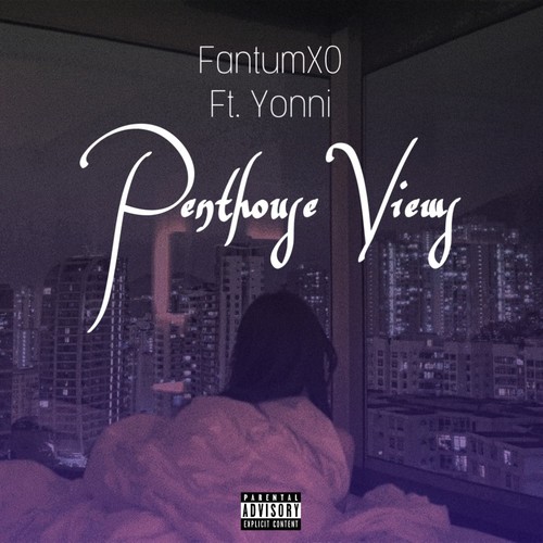 Penthouse views (feat. Yonni)