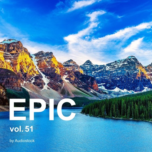 EPIC, Vol. 51 -Instrumental BGM- by Audiostock