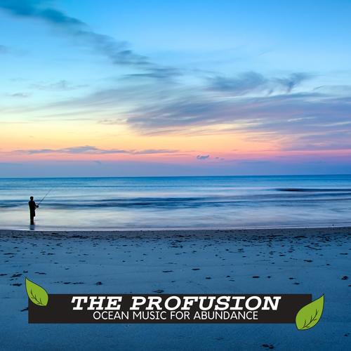 The Profusion - Ocean Music For Abundance