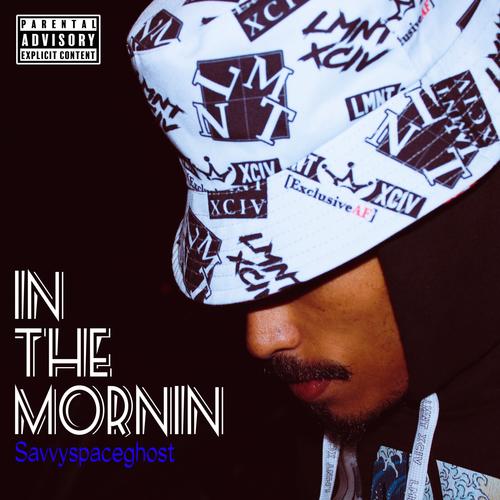 In The Mornin (Explicit)