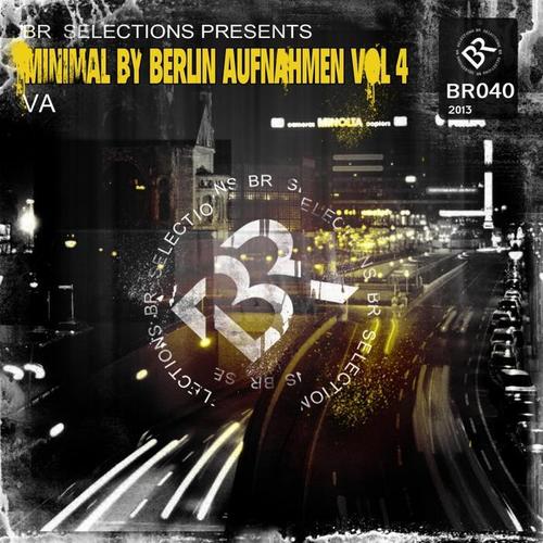 Minimal By Berlin Aufnahmen Vol 4