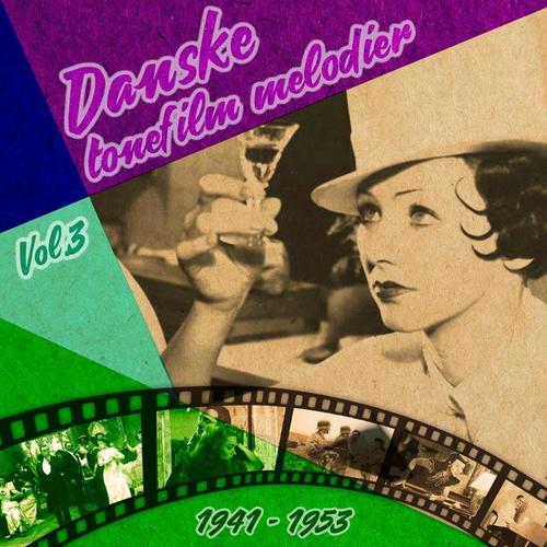 Danske tonefilm melodier, Vol. 3 (1941 - 1953)