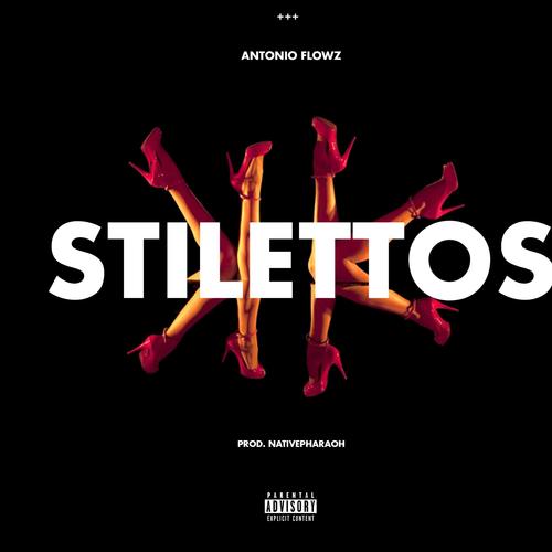 Antonio Flowz Stilettos (Explicit)