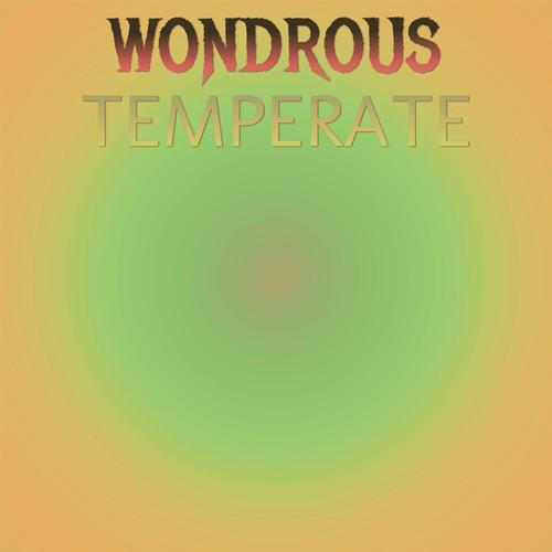 Wondrous Temperate