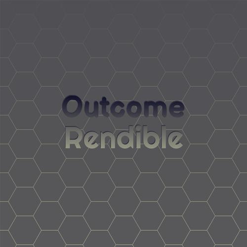 Outcome Rendible