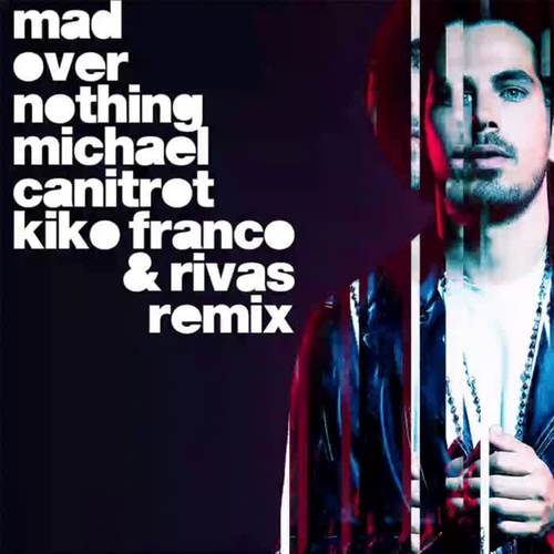 Mad over Nothing (Kiko Franco & Rivas Remix)