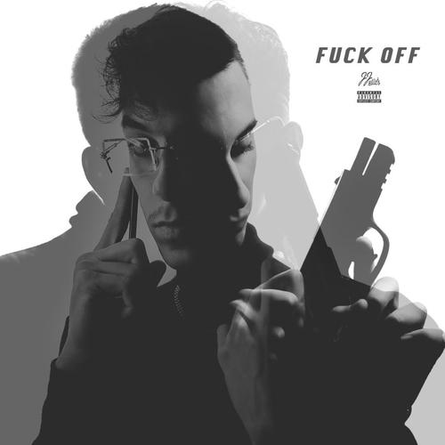 Fuck Off (feat. 22MIK€, Nemicra & Yng!Jam) [Explicit]