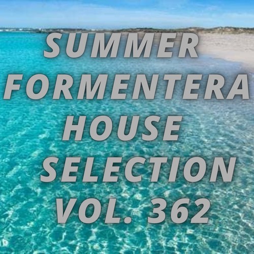 Summer Formentera House Selection Vol.362