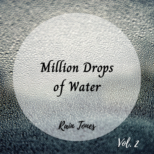 Rain Tones: Million Drops of Water Vol. 2