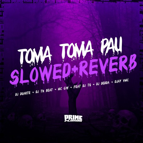Toma Toma Pau (Slowed + Reverb) [Explicit]
