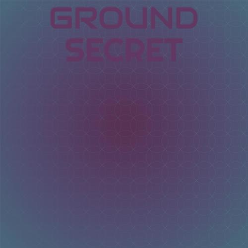 Ground Secret