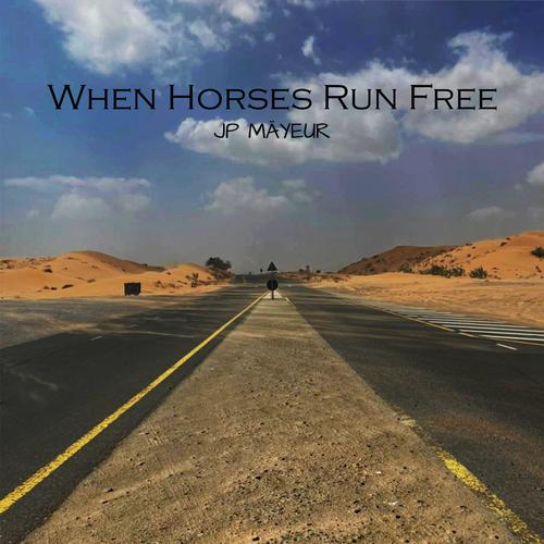 When Horses Run Free