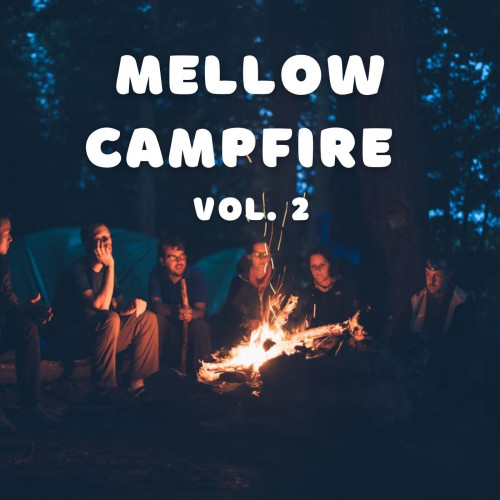 Mellow Campfire Vol. 2