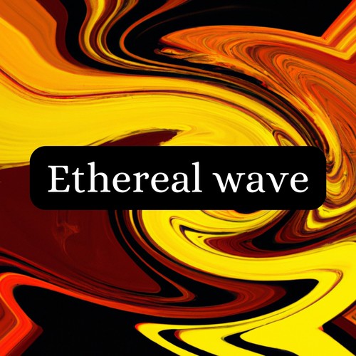 Ethereal Wave