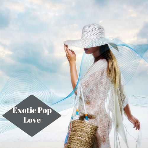 Exotic Pop Love