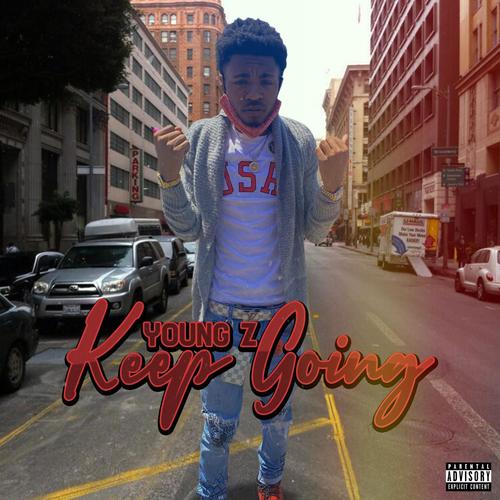YOUNG Z KEEP GOING (Explicit)