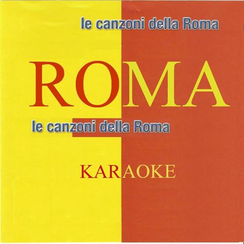 Le canzoni della ROMA ( karaoke) [K a r a o k e]