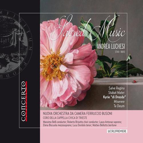 LUCHESI, A.: Sacred Music (Antonaz, Biscuola, Dordolo, Bellotto, Cappella Civica Trieste, Ferruccio Busoni Chamber Orchestra, M. Belli)