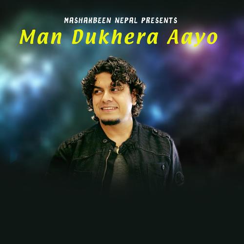 Man Dukhera Aayo (feat. Pramod Kharel)