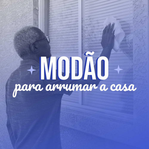 Modão Para Arrumar a Casa