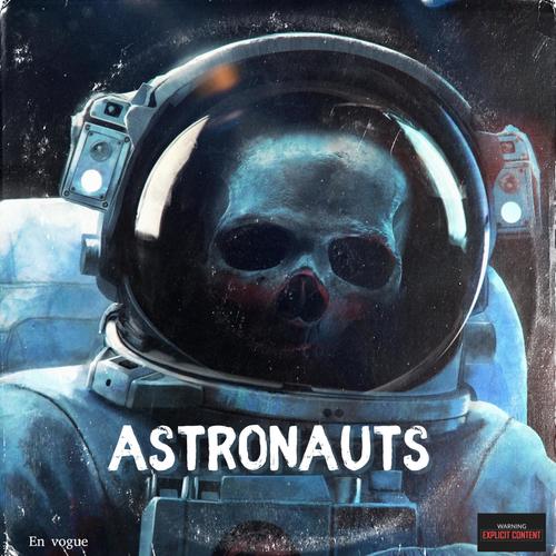 Astronauts (Explicit)