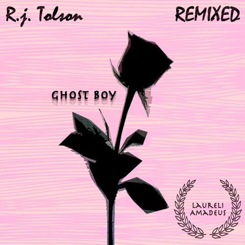 Ghost Boy (feat. R.J. Tolson) [R.J. Tolson Remix]