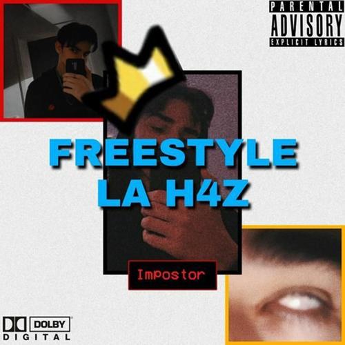 Freestyle La H4z (Explicit)