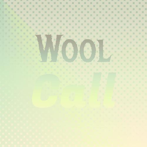 Wool Call