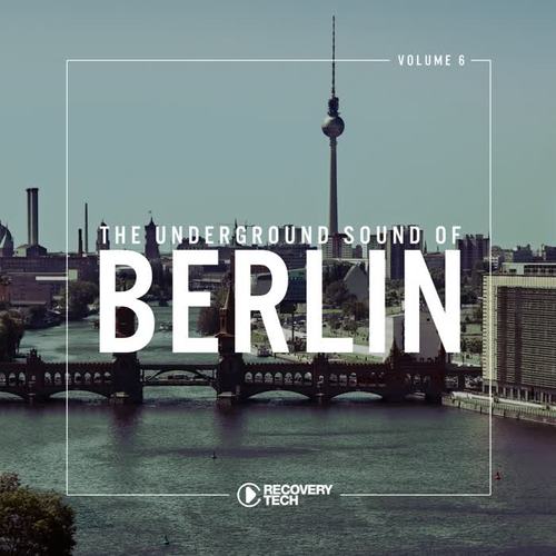 The Underground Sound of Berlin, Vol. 6