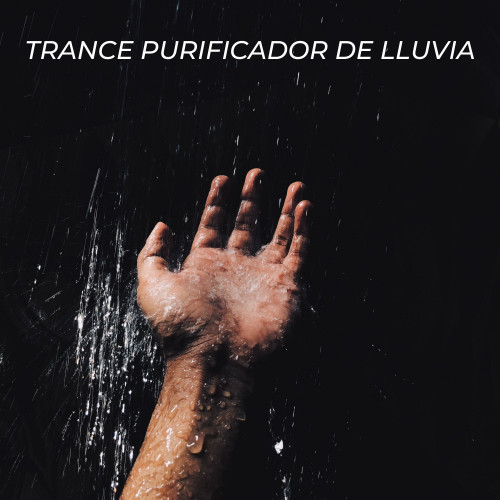 Trance Purificador De Lluvia