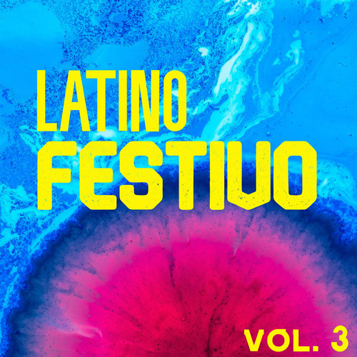 Latino Festivo Vol. 3 (Explicit)