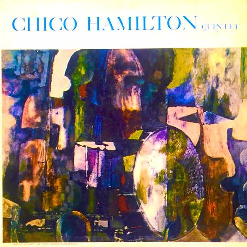 Chico Hamilton Quintet (Live, The Forum Theatre, Los Angeles, 1957. Remaster)