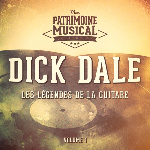 Les légendes de la guitare : Dick Dale, Vol. 1