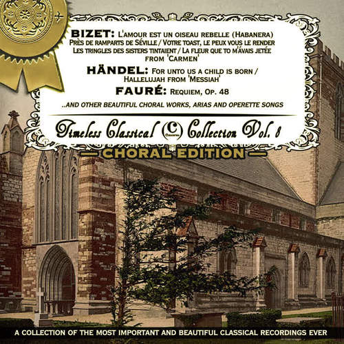 Timeless Classical Collection - Choral Edition (Vol. 8)