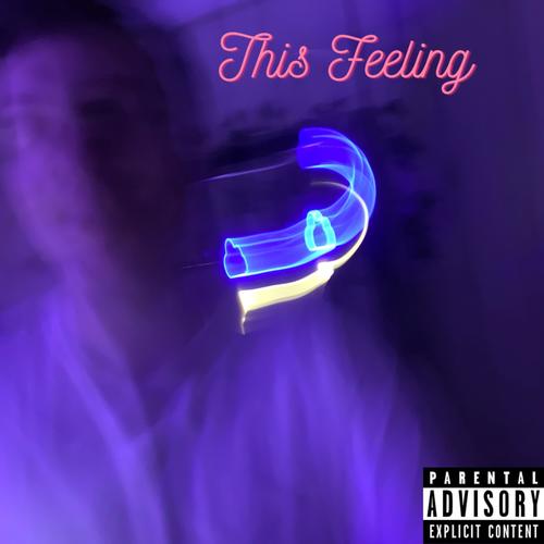 This Feeling (Explicit)