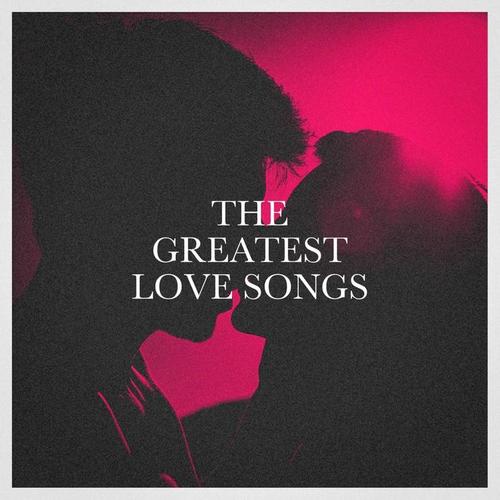 The Greatest Love Songs