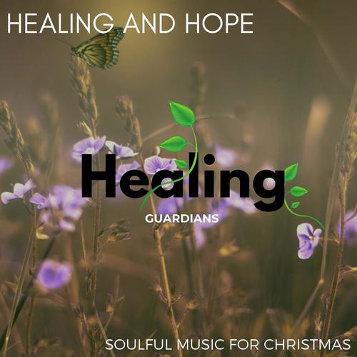 Healing and Hope - Soulful Music for Christmas